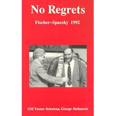 No Regrets: Fischer-Spassky 1992