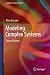 Modeling Complex Systems (Graduate Texts in Physics)