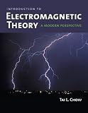Introduction to Electromagnetic Theory: A Modern Perspective