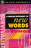 A concise dictionary of new words