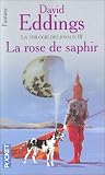 La Trilogie des joyaux, tome 3 : La Rose de saphir par David Eddings La Trilogie des joyaux, tome 3 : La Rose de saphir par Eddings
