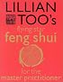 Lillian Too's Flying Star Feng Shui for the Master Practitioner: The Ultimate Guide to Advanced Practice  Feng Shui: Stage II (Lillian Too's Feng Shui in Small Doses)