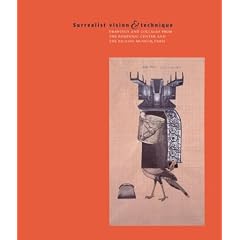 Surrealist Vision and Technique: Drawings and Collages from the Pompidou Center and the Picasso Museum, Paris