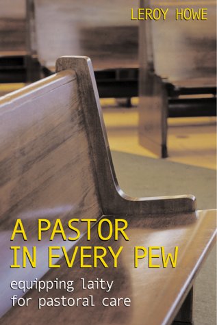 A Pastor in Every Pew: Equipping Laity for Pastoral Care