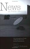 News in Public Memory: An International Study of Media Memories Across Generations (Popular Culture and Everyday Life)