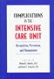 Complications in the Intensive Care Unit: Recognition, Prevention, and Management