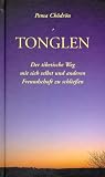 Tonglen: Der tibetische Weg mit sich selbst und anderen Freundschaft zu schlie&szlig;en - Pema Ch&ouml;dr&ouml;n