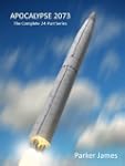 APOCALYPSE 2073 (The Complete 24-Part...