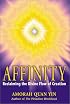 Affinity: Reclaiming the Divine Flow of Creation