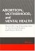 Book Abortion, Motherhood, and Mental Health: Medicalizing Reproduction in the United States and Great Britian (Social Problems and Social Issues)