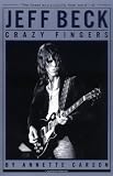 Jeff Beck: Crazy Fingers (Reference Book) Softcover