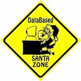 DATA BASED SANTA ZONE sign * street humor