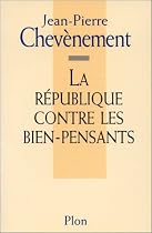 La R&eacute;publique contre les bien-pensants