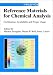 Book Reference Materials for Chemical Analysis: Certification, Availability, and Proper Usage