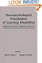 Neuropsychological Foundations of Learning Disabilities: A Handbook of Issues, Methods, and Practice