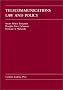Telecommunications Law and Policy (Carolina Academic Press Law Casebook Series)