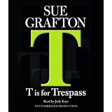 T Is For Trespass (Kinsey Millhone)