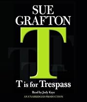 T Is for Trespass (Kinsey Millhone Mysteries)