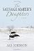 The Sausage Maker's Daughters: A Novel