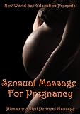 Sensual Massage for Pregnancy - Pleasure Filled Perineal Massage