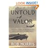 Untold Valor: Forgotten Stories of American Bomber Crews over Europe in World War II