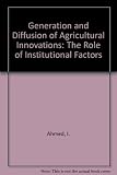 Generation and diffusion of agricultural innovations : the role of institutional factors