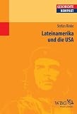 Produkt-Bild: Lateinamerika und die USA: Von der Kolonialzeit bis heute