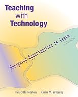 Teaching with Technology: Designing Opportunities to Learn (with InfoTrac®)