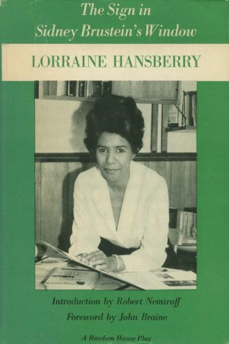 The Sign in Sidney Brustein's Window, by Lorraine Hansberry The Sign in Sidney Brustein's Window, by Lorraine Hansberry