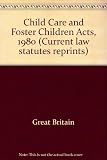 The Child Care and Foster Children Acts 1980