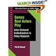 Games Real Actors Play: Actor-centered Institutionalism In... by Fritz W Scharpf