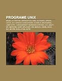 Programe UNIX: Mozilla Firefox, OpenOffice.org, Blender, Opera, LaTeX, Git, Apache Subversion, Scribus, Mercurial, LAMP, GTK+ (Romanian Edition)