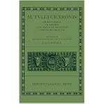 M. Tullius Ciceronis De Re Publica, De Legibus, Cato Maior de Senectute, Laelius de Amicitia (Oxford Classical Texts) book cover