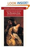 The Roaring Girl and Other City Comedies (Oxford World's Classics/Oxford English Drama)