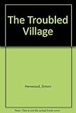 The troubled village