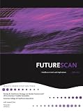 FutureScan - Healthcare Trends and Implications 2007-2012
