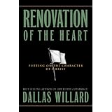 Renovation of the Heart: Putting On the Character of Christ