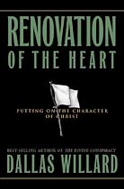 Renovation of the Heart: Putting On the Character of Christ