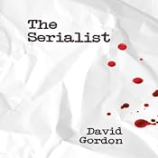 The Serialist: A Novel | [David Gordon]