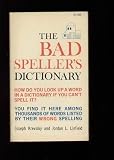 The Bad Speller s Dictionary