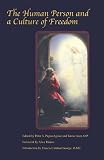 The Human Person and a Culture of Freedom (Publications of the American Maritain Association)