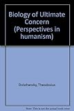 The biology of ultimate concern