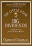 The Little Book of Big Dividends: A Safe Formula for Guaranteed Returns