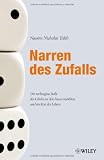 Narren des Zufalls: Die verborgene Rolle des Gl&uuml;cks an den Finanzm&auml;rkten und im Rest des Lebens - Nassim Nicholas Taleb