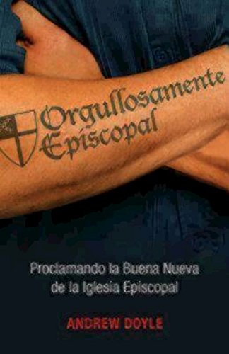 Orgullosamente Episcopal (Edición español): Proclaiming the Good News of the Episcopal Church
