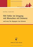 Image of 100 Fehler im Umgang mit Menschen mit Demenz: und was Sie dagegen tun können