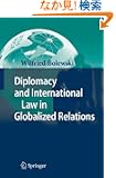 Diplomacy and International Law in Globalized Relations