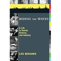 Riding the Waves: A Life in Sound, Science, and Industry