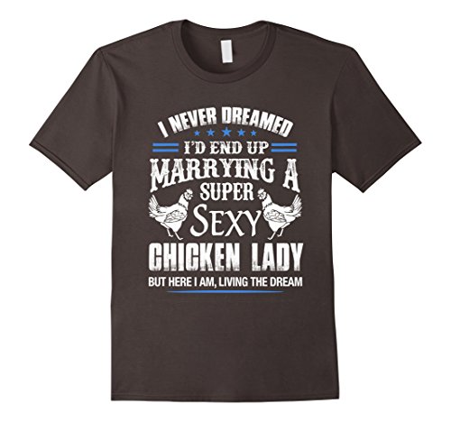 Gift for husband of a super sexy Chicken Lady T-Shirt