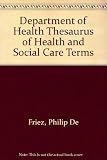 Department of Health thesaurus of health and social care terms : the DH-data thesaurus